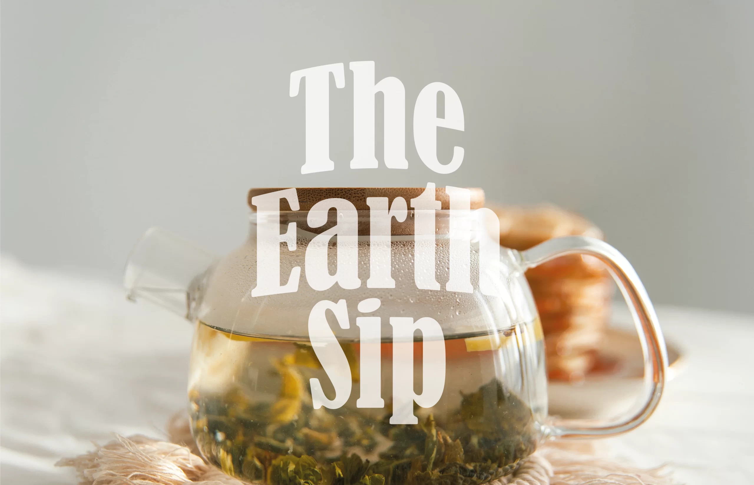 The Earth Sip